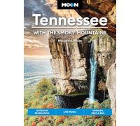Moon Tennessee: With the Smoky Mountains (Tenth Edition): Outdoor Recreation, Live Music, Whiskey, Beer & BBQ
