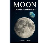 MOON: The Next Human Frontier