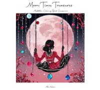 Moon Time Treasures: Meditation Coloring Book Companion