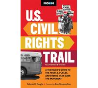 Moon U.S. Civil Rights Trail A Traveler's Guide to the People, Places, and Events that Made the Movement - Deborah D. Douglas - Moon Travel - ebook (ePub) - Livre