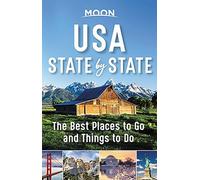 Moon USA State by State (First Edition): The Best Things to Do in Every State for Your Travel Bucket List