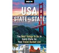 Moon USA State by State (Second Edition): The Best Things to Do in Every State for Your Travel Bucket List