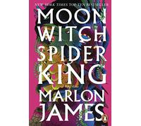 Marlon James – Moon Witch, Spider King : Dark Star Trilogy 2 – Poche