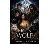 Moon Wolf: The Lost Heir Awakens