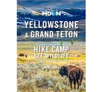 Moon Yellowstone Grand Teton First Edition by Becky Lomax Becky Lomax (Auteur)