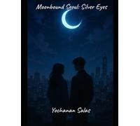 Moonbound Seoul: Silver Eyes