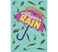Moonbows and Alligator Rain - Isabel Thomas - HarperCollins Publishers - Livre en Anglais - Paperback Isabel ThomasIsabel Thomas (Auteur)