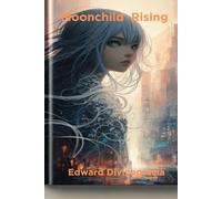 Moonchild Rising: Book One of the Moonfire Series