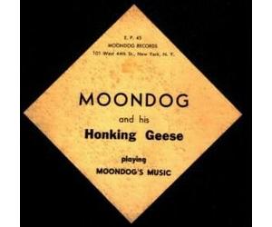 Moondog - Moondog and His Honking Geese Playing Moondog's Music (UK Import)