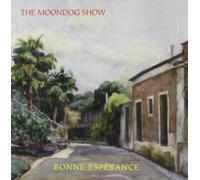 Moondog Show - Bonne Esperance
