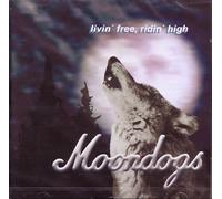 Moondogs - Livin'free,Ridin'high [Import]