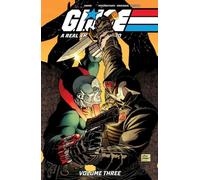 Mooneyham, Chris - G.I. Joe: A Real American Hero! Vol. 3