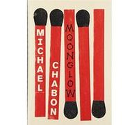 Moonglow - [Livre en VO] Michael Chabon (Auteur)