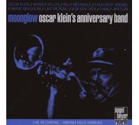 Moonglow: Oscar Klein's Anniversary Band by Oscar Anniversary Band Kleins