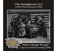 Moonglowers Live (1944) & PItch a Boogie Woogie Soundtrack (1947) (2015-08-03)
