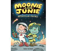 Moonie and Junie: Interstellar Pen Pals A Graphic Novel - Katie Kordesh - HarperAlley - ebook (ePub) - Livre