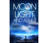 MOONLIGHT AND ASHES