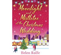 Moonlight And Mistletoe At The Christmas Wedding