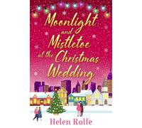 Moonlight And Mistletoe At The Christmas Wedding