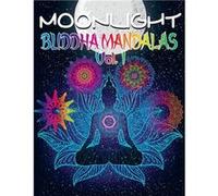 Moonlight buddha mandalas 50 mandalas y citas de Buda a la luz de la luna para meditar y relajarse - Graphic Wisdom - Amazon Digital Services LLC KDP - Li Graphic WisdomGraphic Wisdom (Auteur)