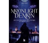 Moonlight Demon: Avez-vous déjà dansé avec un démon au clair de lune ? Une Monstro Romance : chasseuse, Démon Myxarian et amour interdit