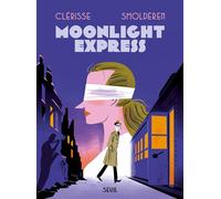 Moonlight express - Alexandre Clérisse - Seuil - cartonné - Bande dessinée