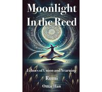 Moonlight In The Reed: Echoes Of Union And Yearning