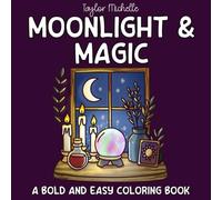 Moonlight & Magic: A Bold and Easy Coloring Book