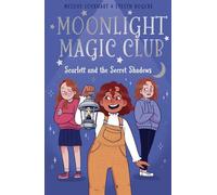 Moonlight Magic Club: Scarlett and the Secret Shadows