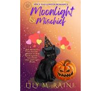 Moonlight & Mischief Tails of the Heart Series - Lily M. Raine - Beautifully Twisted Publishing - ebook (ePub) - Livre
