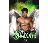 Moonlight Shadows Tome 3.5 - Charm L.C - Bookelis - broché - Roman
