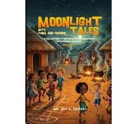 Moonlight Tales with Ilona and Friends Volume 3: A collection of Native African Folktales with Moral Lessons