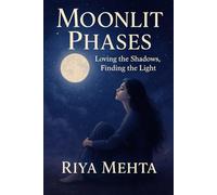 Moonlit Phases: Loving the Shadows, Finding the Light