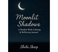 Moonlit Shadows: A Shadow Work Coloring & Reflection Journal