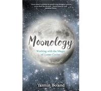 Moonology Yasmin Boland, (Auteur)
