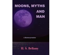 Moons, Myths and Man: A Reinterpretation