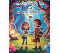 Moonshade Science Club and The Forest Sprite Oops: A magical STEM adventure for curious kids ages 7-10