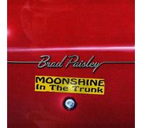 Paisley, Brad - Moonshine in the Trunk