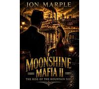 Moonshine Mafia II: The Rise of the Mountain Don