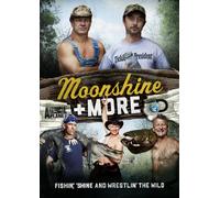Moonshine & More: Fishin Shine & Wrestling Wild