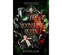 Moonshine queen - Elésia J.L.M - SPARK Publishing - ebook (ePub) - Livre