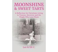 Moonshine & Sweet Tarts: A Reflection for Christians Living in Trauma-Recovery and the People Who Love Them