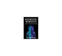Moonshot Moments