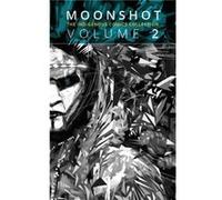 Moonshot The Indigenous Comics Collection Vol. 2 Moonshot The Indigenous Comics Collection Vol. 2 (Auteur)