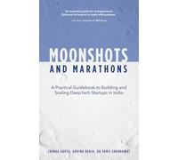 Moonshots and Marathons: A practical guidebook to building and scaling deeptech startups in India