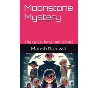Moonstone Mystery: The Quest For Lunar Secrets