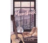 Moonstruck a love story - Emmanuelle Snow - SMART LILY PUBLISHING INC. - ebook (ePub) - Livre