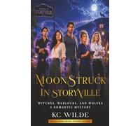 Moonstruck in Storyville: Witches, Warlocks, and Wolves, A Romantic Mystery