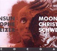 Moonsun Christophe Schweizer : Cocoa