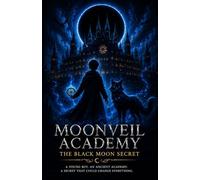 Moonveil Academy: The Black Moon Secret